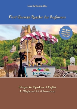 Paperback First German Reader for Beginners: Bilingual for Speakers of English A1 (Beginner) A2 (Elementary) Book