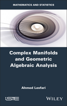 Hardcover Complex Manifolds and Geometric Algebraic Analysis Book