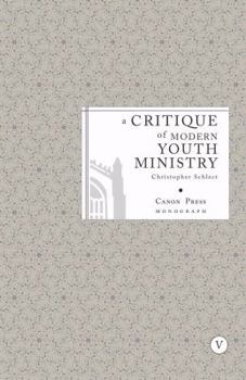 Paperback Critique of Modern Youth Ministry Book