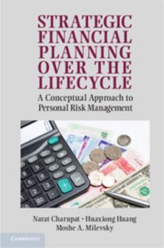 Paperback Strategic Financial Planning Over the Lifecycle: A Conceptual Approach to Personal Risk Management Book