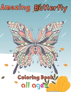 Paperback Amazing Butterfly Coloring Book All ages: 8.5''x11''/butterfly coloring book