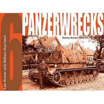 Paperback Panzerwrecks 6: German Armour, 1944-45 Book