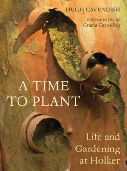 Hardcover A Time to Plant: Life and Gardening at Holker Book