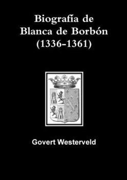 Paperback Biografía de Blanca de Borbón (1336-1361) [Spanish] Book