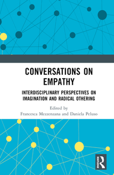 Hardcover Conversations on Empathy: Interdisciplinary Perspectives on Imagination and Radical Othering Book
