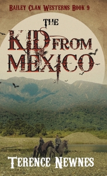 The Kid from Mexico (Bailey Clan Westerns)