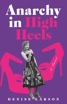 Paperback Anarchy in High Heels: A Memoir Book