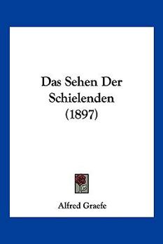 Paperback Das Sehen Der Schielenden (1897) [German] Book