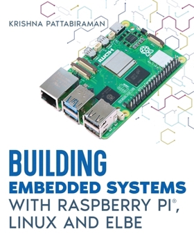 Paperback Building Embedded Systems with Linux, Raspberry Pi and ELBE Book