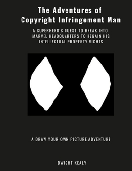 Paperback The Adventures of Copyright Infringement Man Book
