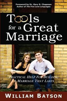 Paperback Tools for a Great Marriage: Practical Help for Building a Marriage That Lasts Book