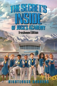 Paperback THE SECRET'S INSIDE OF JOCK’S ACADEMY: Freshmen Edition Book