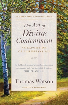 Paperback The Art of Divine Contentment: An Exposition of Philippians 4:11 Book