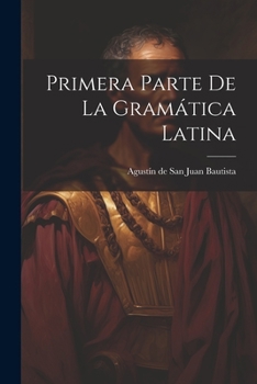Paperback Primera Parte De La Gramática Latina [Spanish] Book
