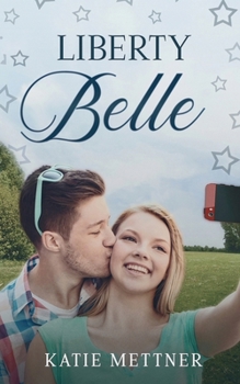 Liberty Belle: A Snowberry Fourth of July - Book #5 of the Snowberry