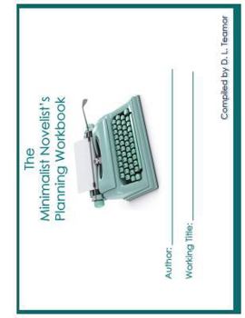 Paperback The Minimalist Novelist's Planning Workbook Book