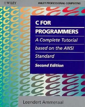 Paperback C for Programmers: A Complete Tutorial Based on the ANSI Standard Book