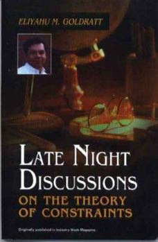 Paperback Late Night Discussions on the Theory of Constraints Book