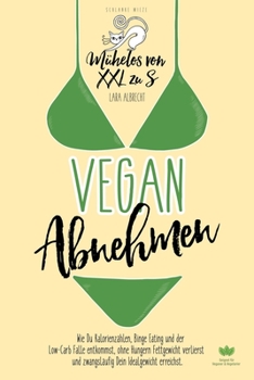 Paperback Schlanke Mieze: VEGAN Abnehmen - Mühelos von XXL zu S [German] Book