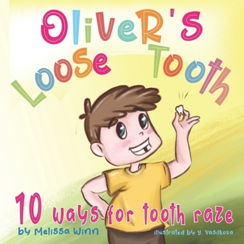 Oliver's Loose Tooth: 10 Ways For Tooth book by Melissa Winn