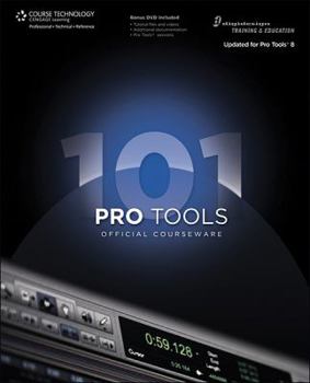 Paperback Pro Tools 101 Official Courseware, Version 8: Book & DVD [With DVD] Book