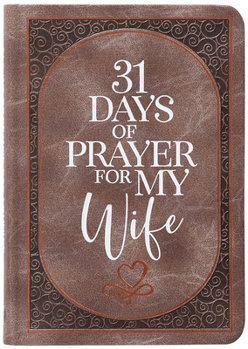 Imitation Leather 31 Days of Prayer for My Wife Book