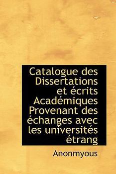 Hardcover Catalogue Des Dissertations Et Crits Acad Miques Provenant Des Changes Avec Les Universit?'s Trang Book