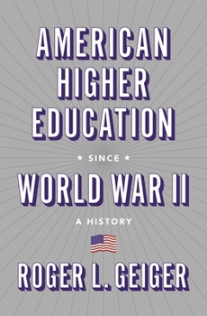 Hardcover American Higher Education Since World War II: A History Book