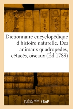 Paperback Dictionnaire encyclopédique d'histoire naturelle. Tome 1 [French] Book
