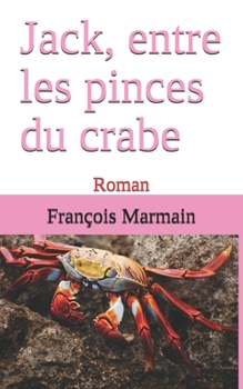 Paperback Jack, entre les pinces du crabe: Roman [French] Book