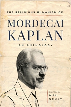 Paperback The Religious Humanism of Mordecai Kaplan: An Anthology Book
