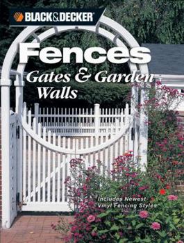 Paperback Fences, Gates & Garden Walls: Includes New Vinyl Fencing Styles Book