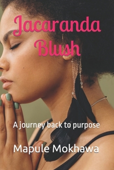 Paperback Jacaranda Blush: A journey back to purpose Book