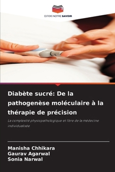 Diabète sucré: De la pathogenèse moléculaire à la thérapie de précision (French Edition)