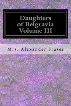 Paperback Daughters of Belgravia Volume III Book