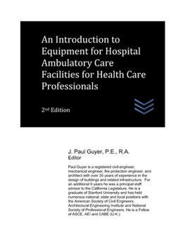 Paperback An Introduction to Equipment for Hospital Ambulatory Care Facilities for Health Care Professionals Book