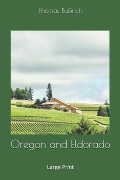Paperback Oregon and Eldorado: Large Print Book
