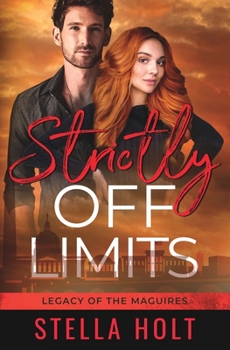 Strictly Off Limits - Book #3 of the Legacy of the Maguires