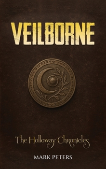 Hardcover Veilborne: The Holloway Chronicles Book