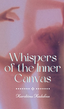 Hardcover Whispers of the Inner Canvas Book