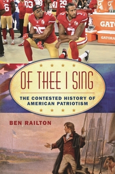 Hardcover Of Thee I Sing: The Contested History of American Patriotism Book