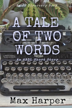 Paperback A Tale of Two Words: An ABDL Short Story Book
