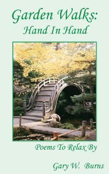 Paperback Garden Walks: Hand in Hand - Poems to Relax By Book