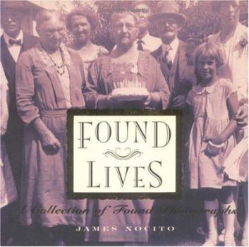 Hardcover Found Lives a Collection of Found Photographs Book