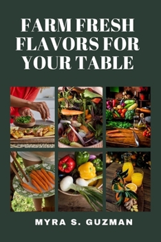 Paperback Farm-Fresh Flavors for Your Table Book