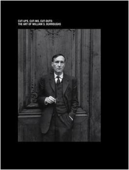 Hardcover Cut-Ups, Cut-Ins, Cut-Outs: The Art of William S. Burroughs Book