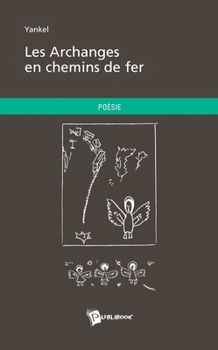 Paperback Les Archanges en chemins de fer [French] Book