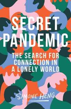 Paperback Secret Pandemic: The Search for Connection in a Lonely World Book