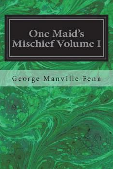 Paperback One Maid's Mischief Volume I Book