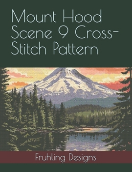 Mount Hood Scene 9 Cross-Stitch Pattern